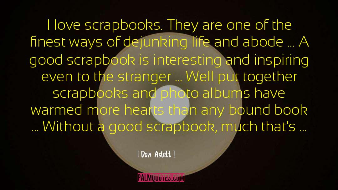 Scrapbook quotes by Don Aslett