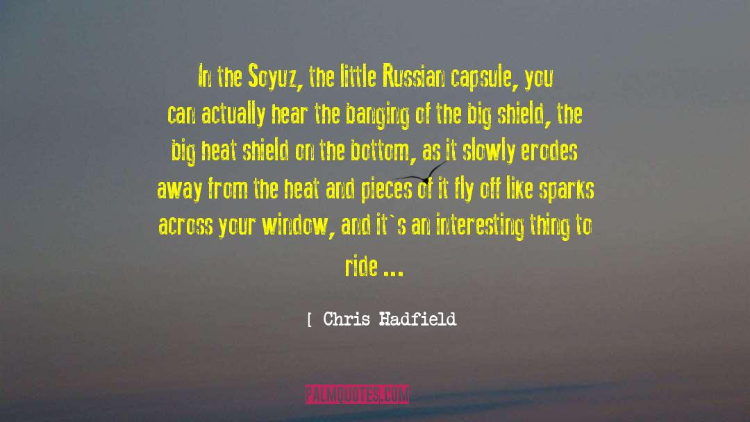 Scraping The Bottom Of The Barrel quotes by Chris Hadfield