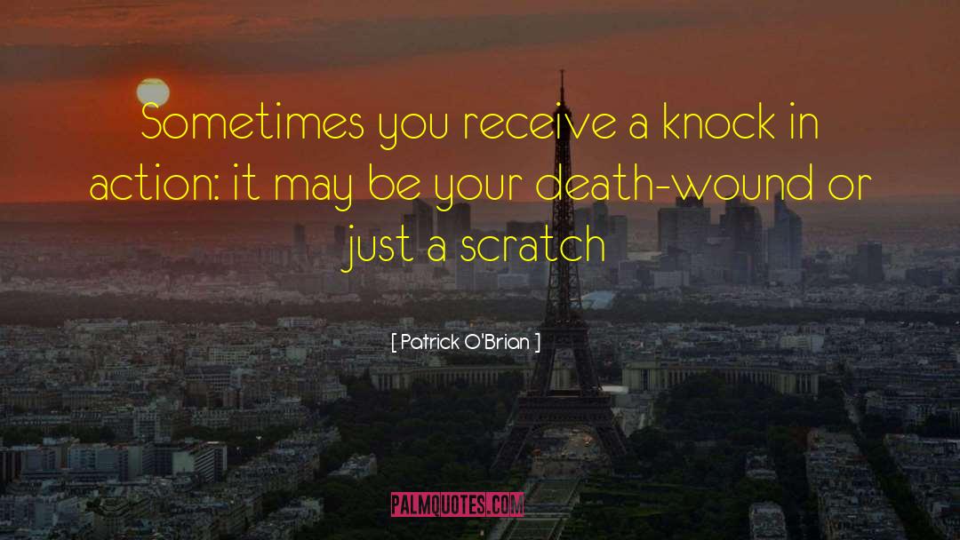 Scratch quotes by Patrick O'Brian