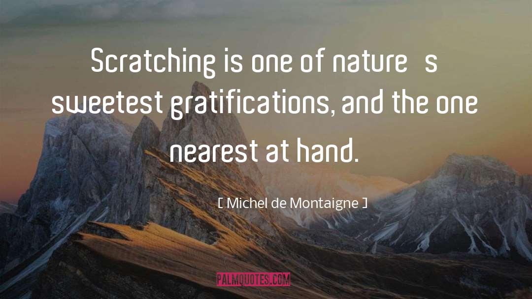 Scratching quotes by Michel De Montaigne