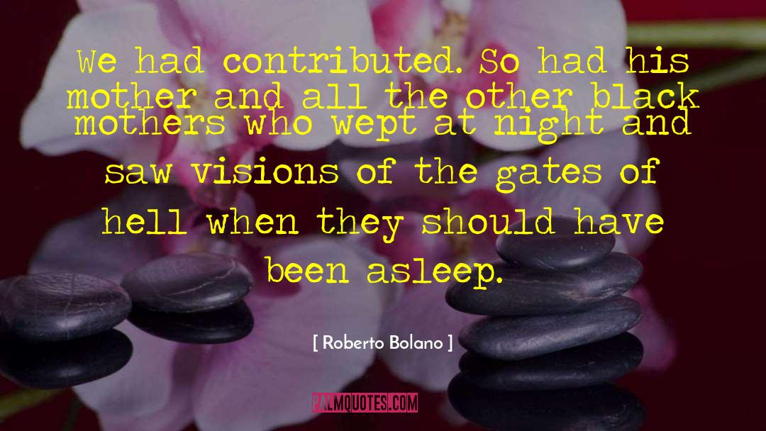 Scream All Night quotes by Roberto Bolano