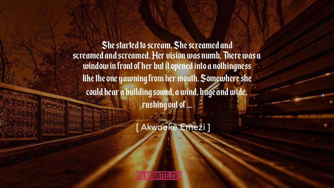 Scream quotes by Akwaeke Emezi