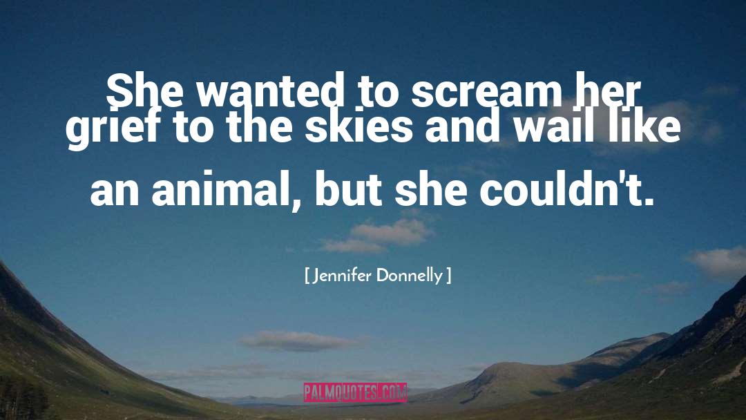Scream quotes by Jennifer Donnelly