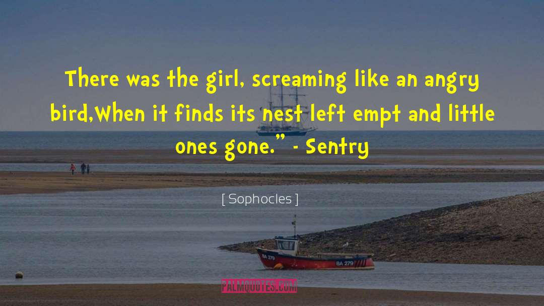 Screaming Girl quotes by Sophocles