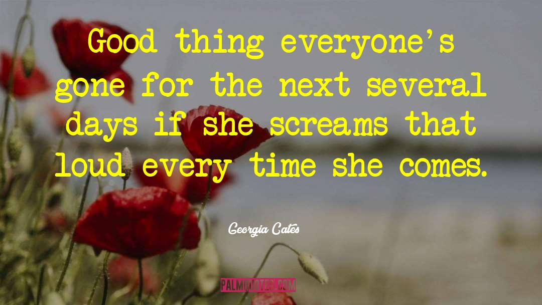 Screams quotes by Georgia Cates