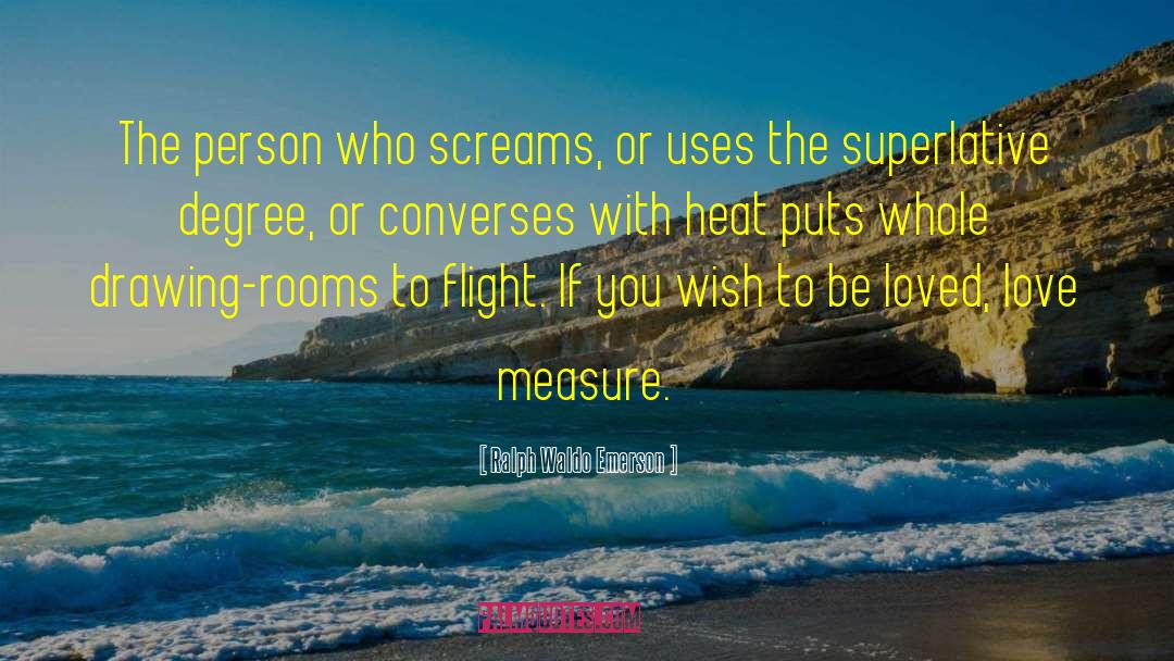 Screams quotes by Ralph Waldo Emerson