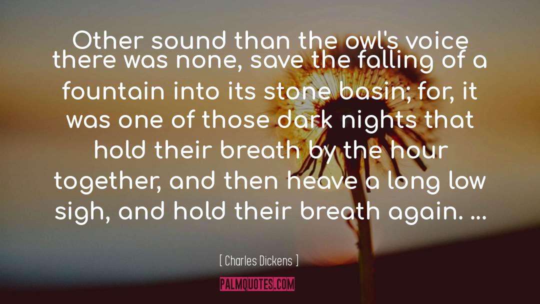 Screech Owls quotes by Charles Dickens