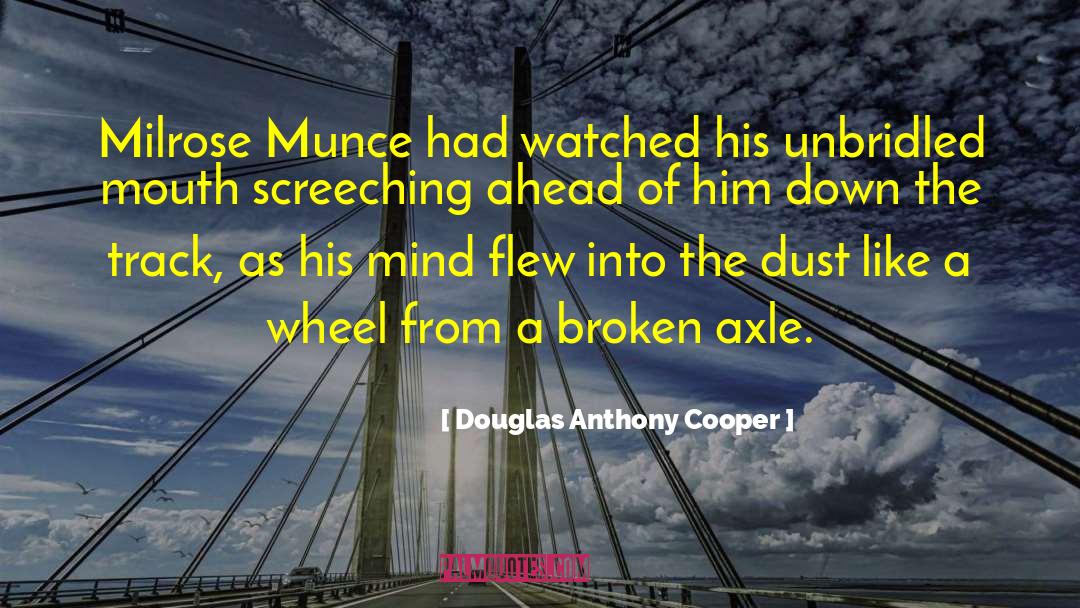 Screeching quotes by Douglas Anthony Cooper