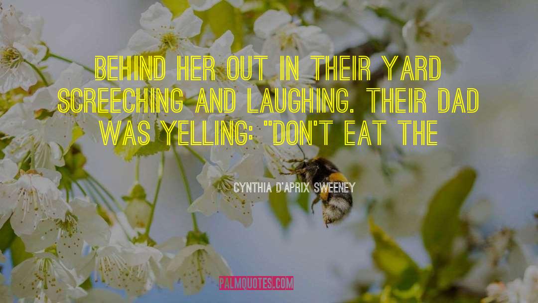 Screeching quotes by Cynthia D'Aprix Sweeney