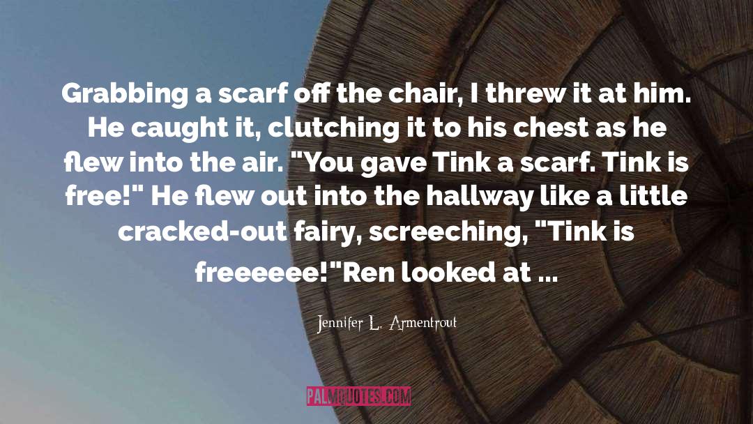 Screeching quotes by Jennifer L. Armentrout