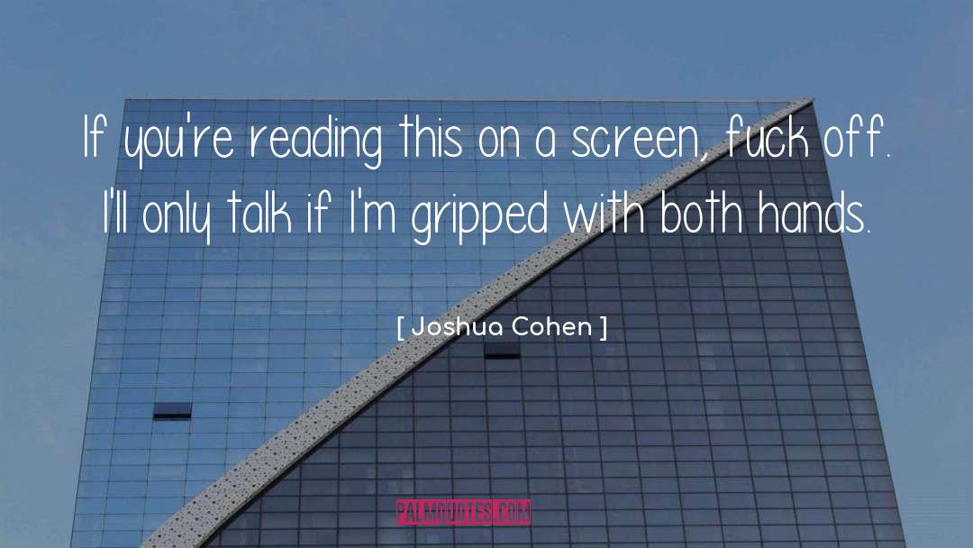 Screen Savers quotes by Joshua Cohen