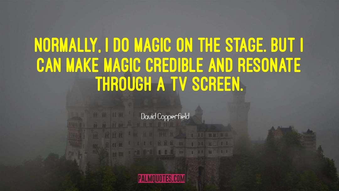 Screen Savers quotes by David Copperfield