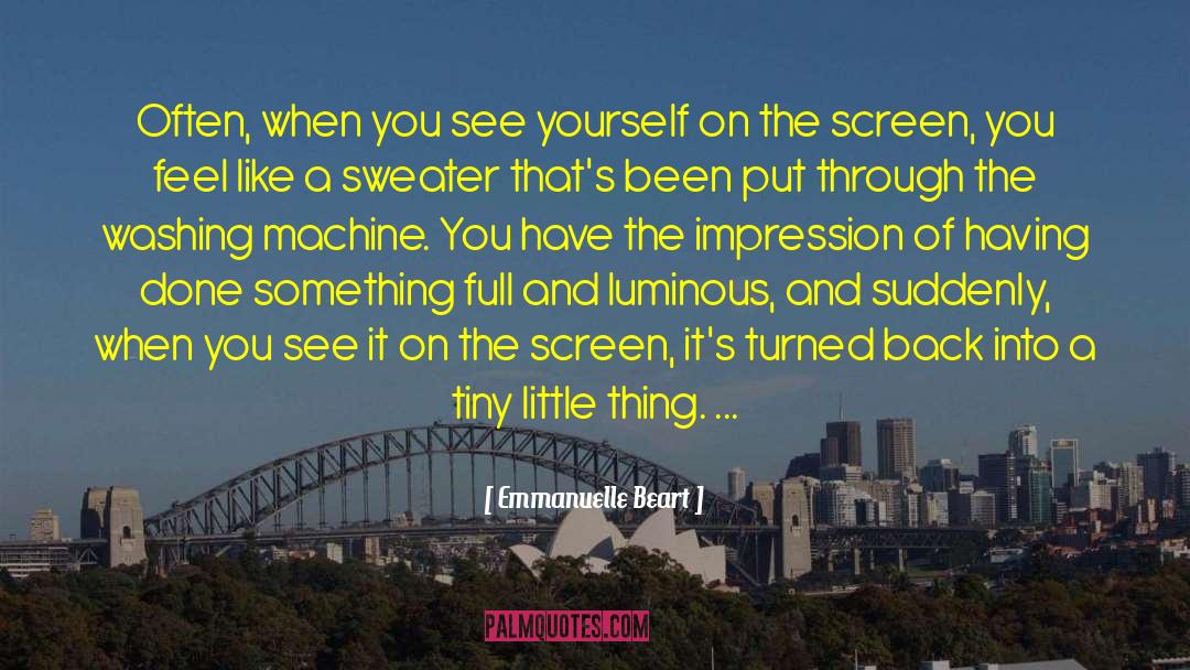 Screen Savers quotes by Emmanuelle Beart