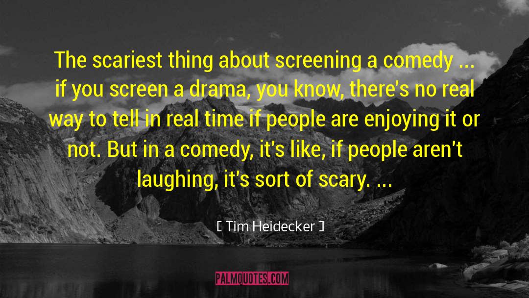 Screening quotes by Tim Heidecker