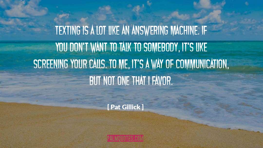 Screening quotes by Pat Gillick