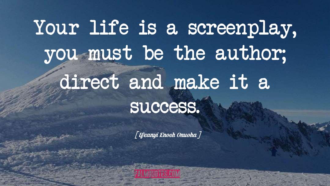 Screenplay quotes by Ifeanyi Enoch Onuoha