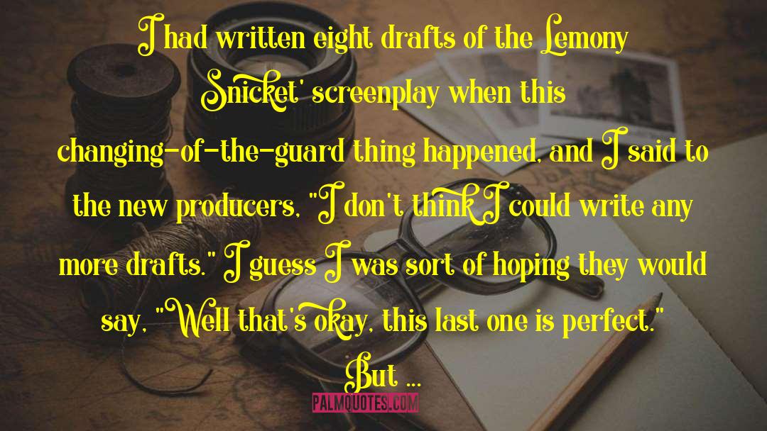 Screenplay quotes by Daniel Handler