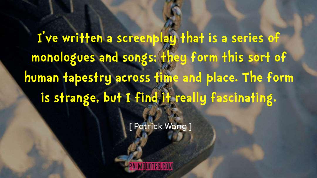 Screenplay quotes by Patrick Wang