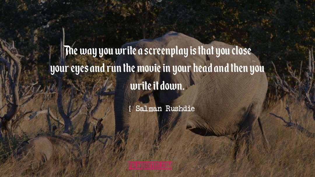Screenplays quotes by Salman Rushdie