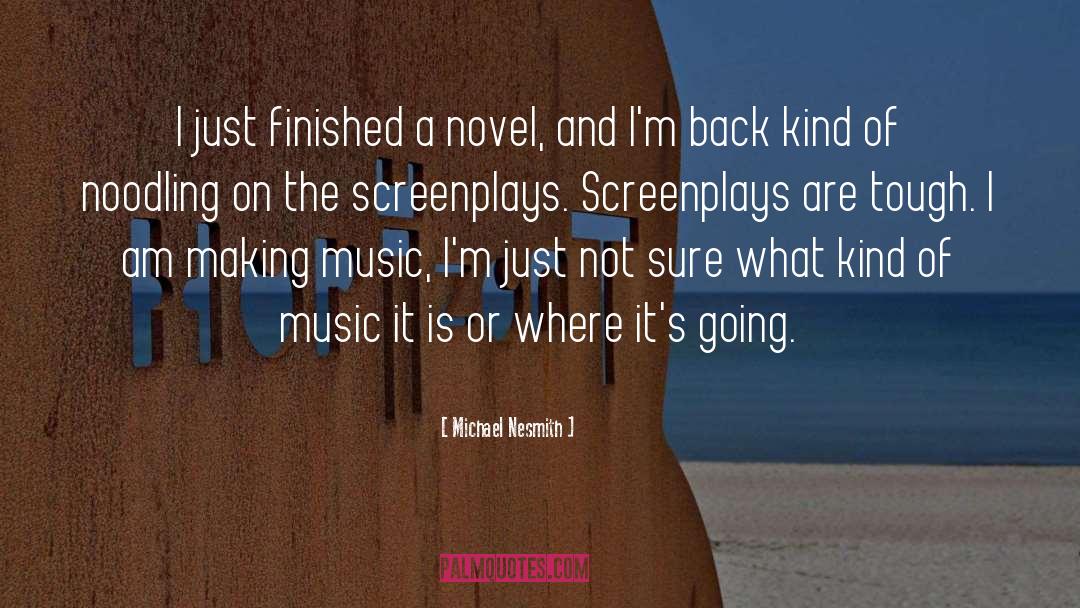 Screenplays quotes by Michael Nesmith