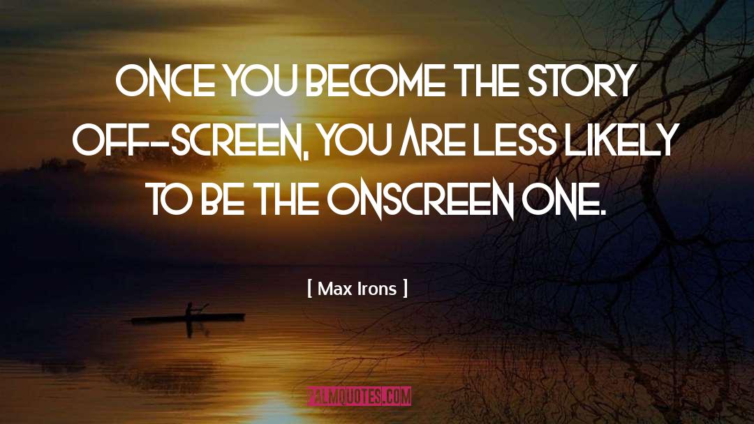 Screens quotes by Max Irons