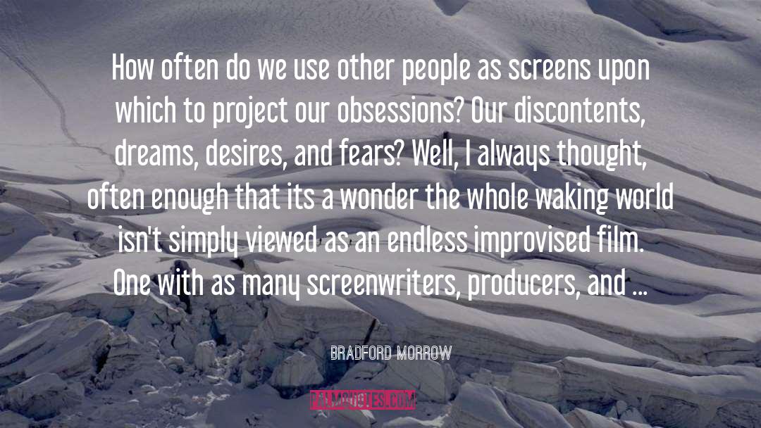 Screenwriters quotes by Bradford Morrow