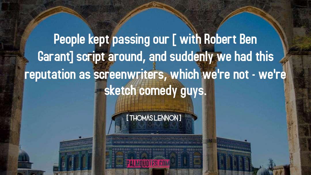 Screenwriters quotes by Thomas Lennon