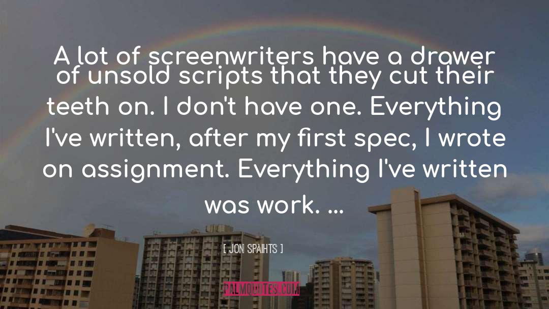 Screenwriters quotes by Jon Spaihts