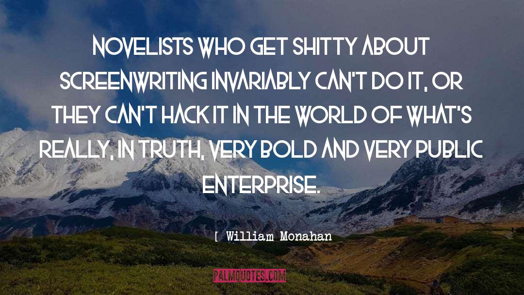 Screenwriting quotes by William Monahan