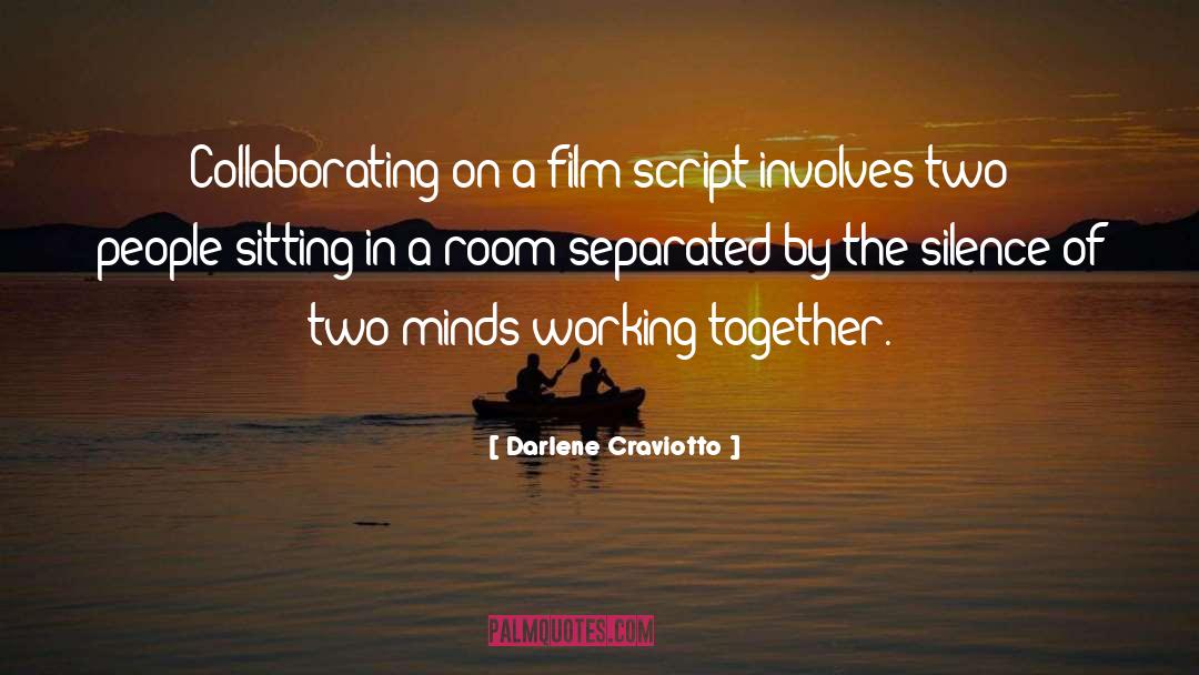 Screenwriting quotes by Darlene Craviotto