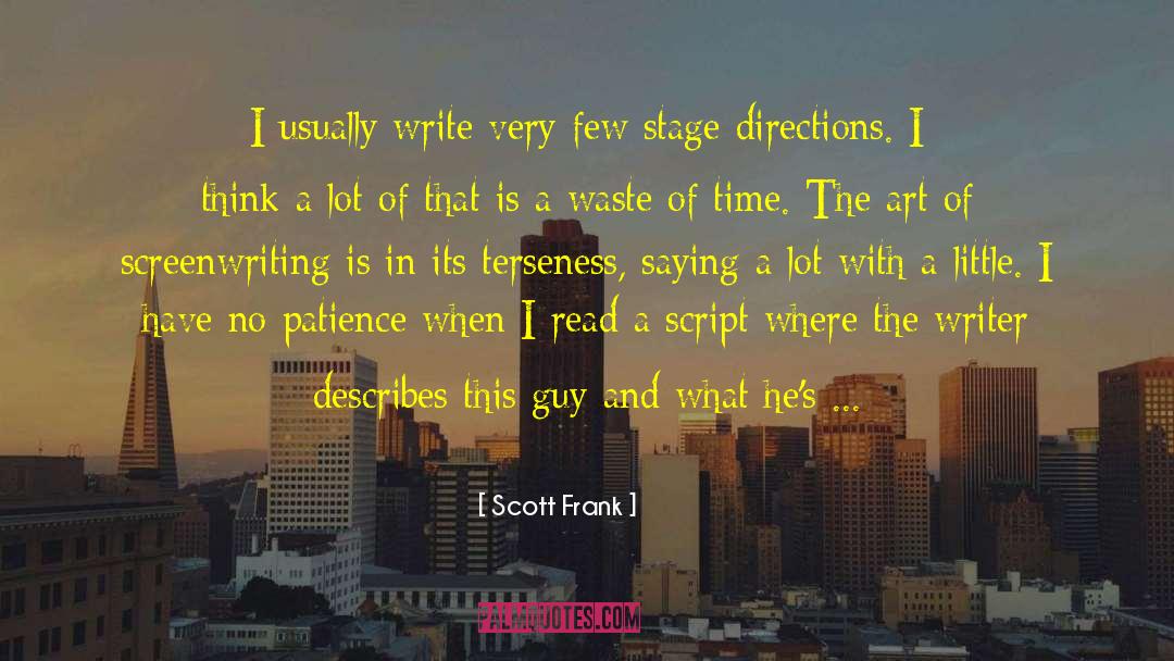Screenwriting quotes by Scott Frank