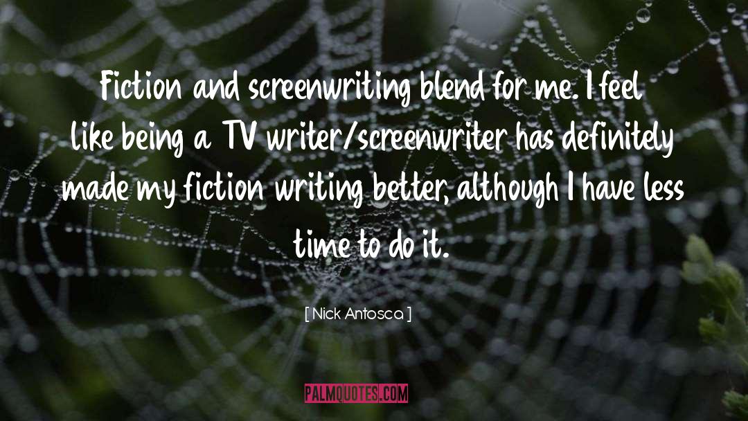 Screenwriting quotes by Nick Antosca