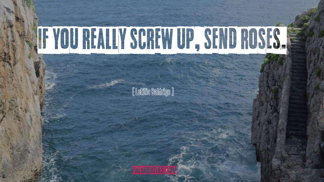 Screw Up quotes by Letitia Baldrige