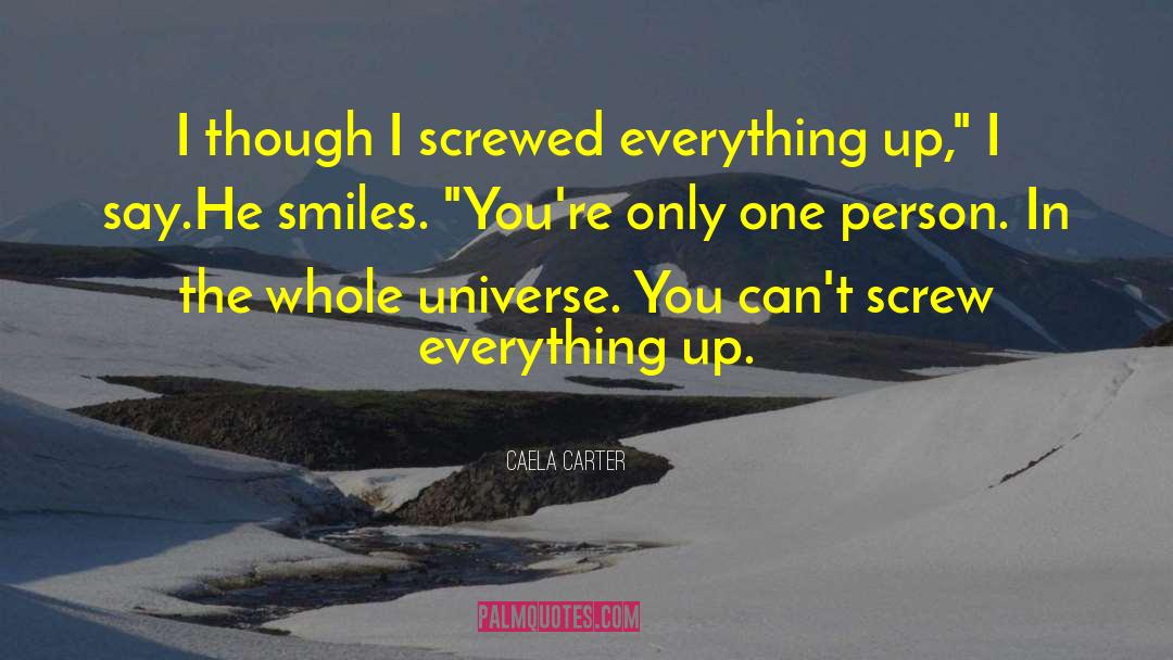 Screw Ups quotes by Caela Carter