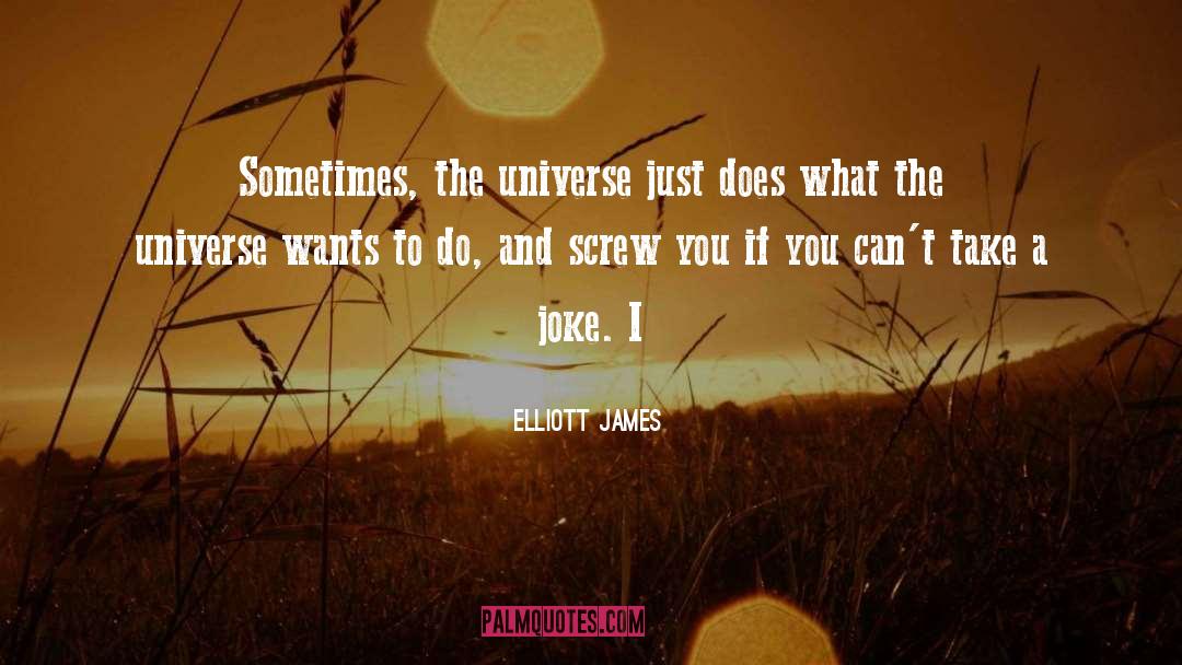 Screw You quotes by Elliott James