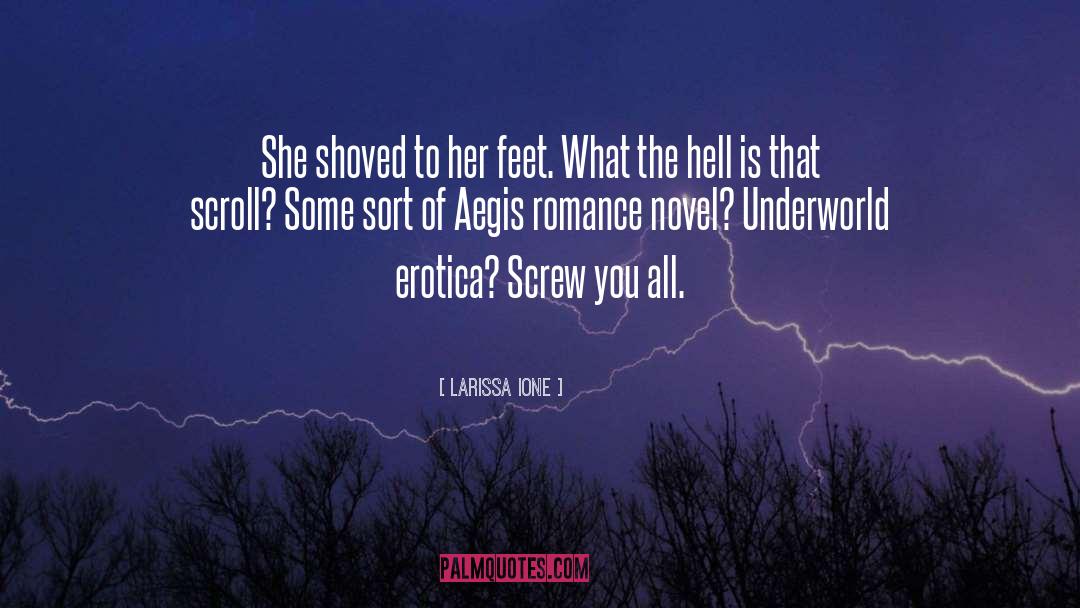 Screw You quotes by Larissa Ione