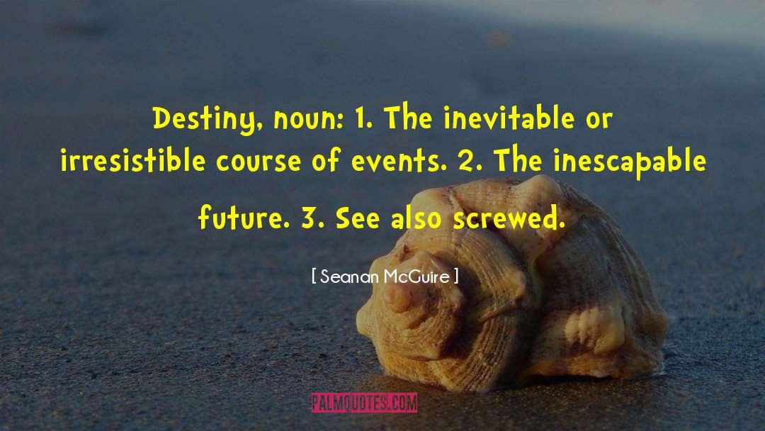 Screwed quotes by Seanan McGuire