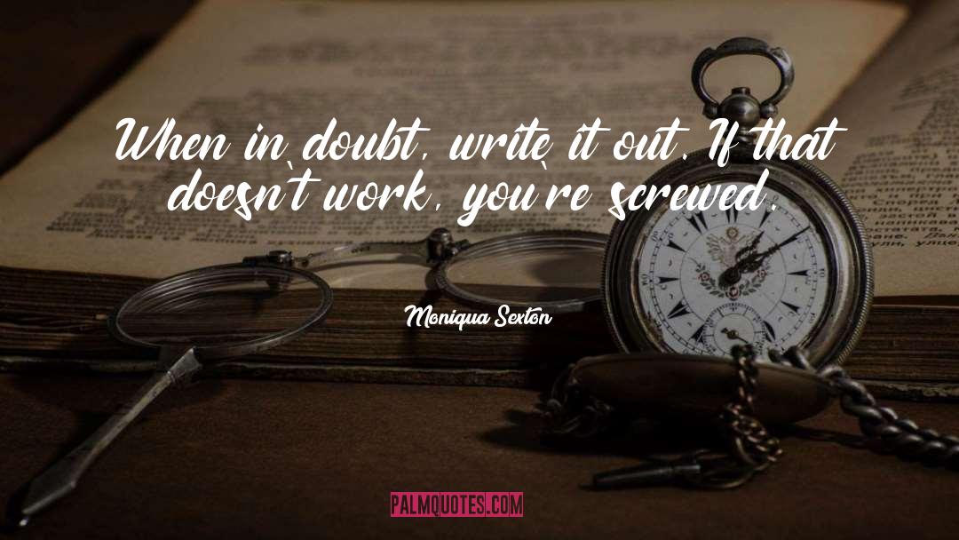 Screwed quotes by Moniqua Sexton