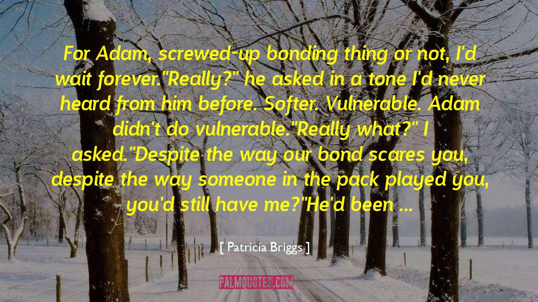 Screwed Up quotes by Patricia Briggs