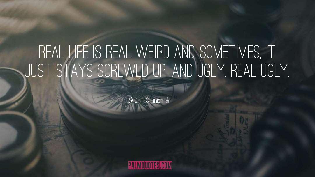 Screwed Up quotes by C.M. Stunich