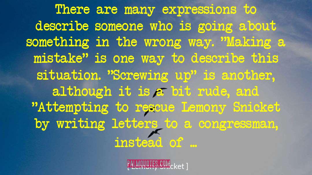 Screwing Up quotes by Lemony Snicket