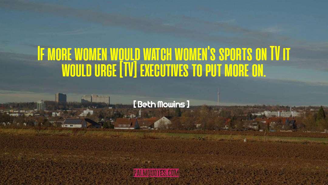 Screwup Tv quotes by Beth Mowins