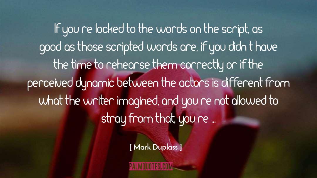 Scripted quotes by Mark Duplass