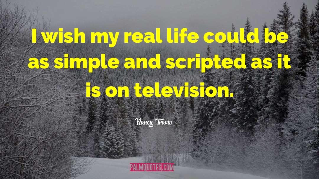 Scripted quotes by Nancy Travis