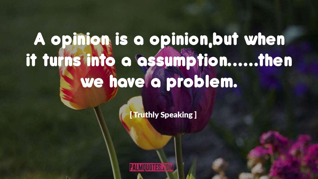 Scripturally Speaking quotes by Truthly Speaking