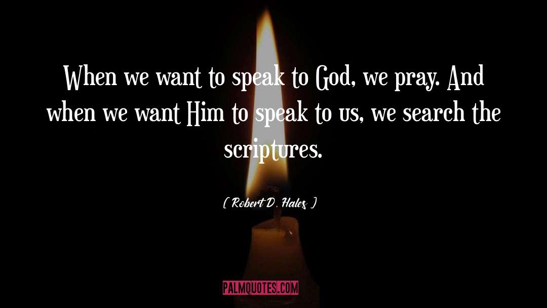 Scriptures quotes by Robert D. Hales