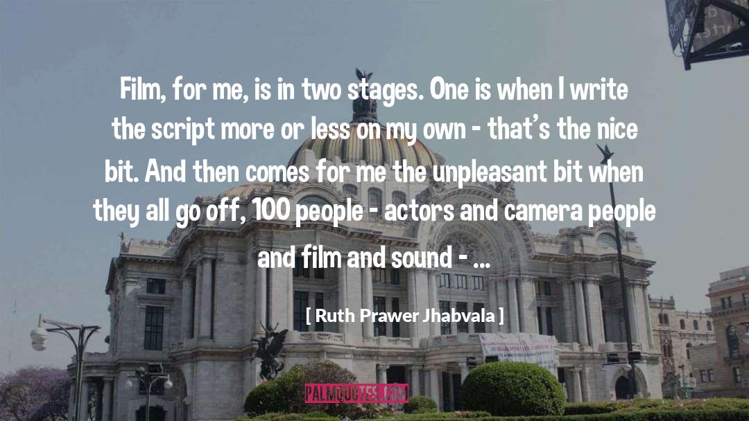 Scriptwriter Or Script quotes by Ruth Prawer Jhabvala