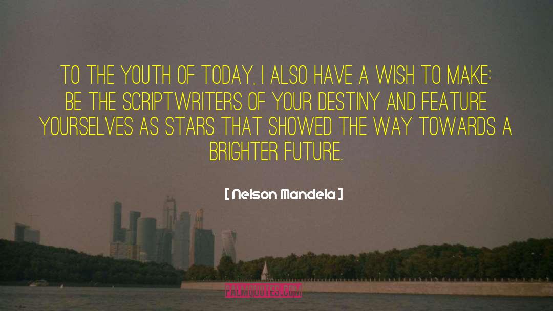 Scriptwriters quotes by Nelson Mandela