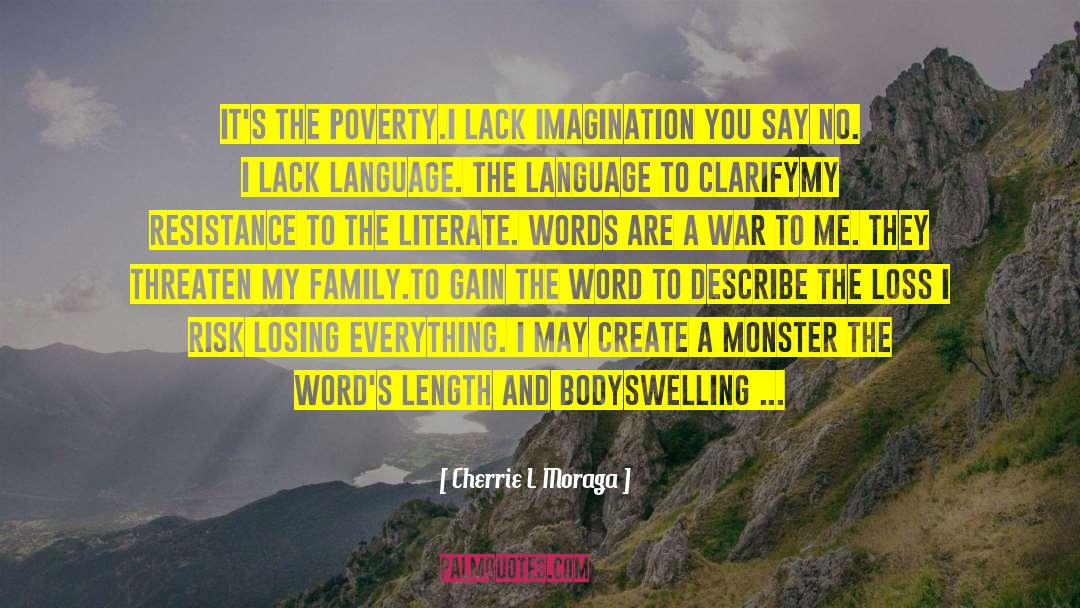 Scriptwriters Words quotes by Cherrie L Moraga
