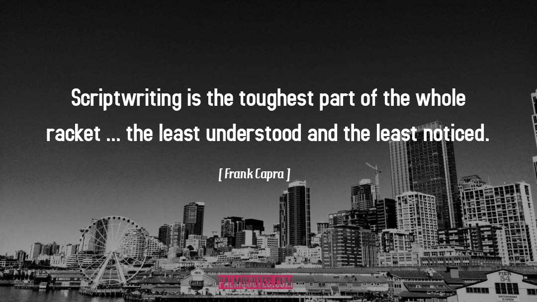 Scriptwriting quotes by Frank Capra